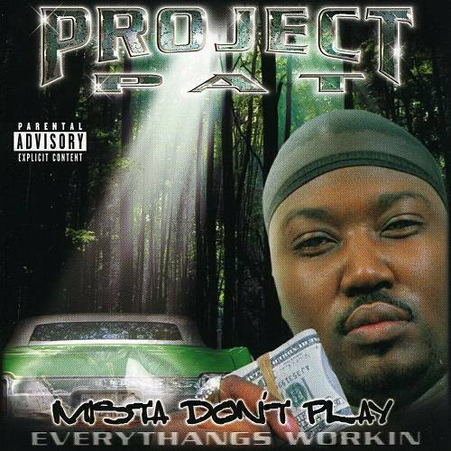 Project Pat - Mista Don`t Play: Everythangs Workin cover
