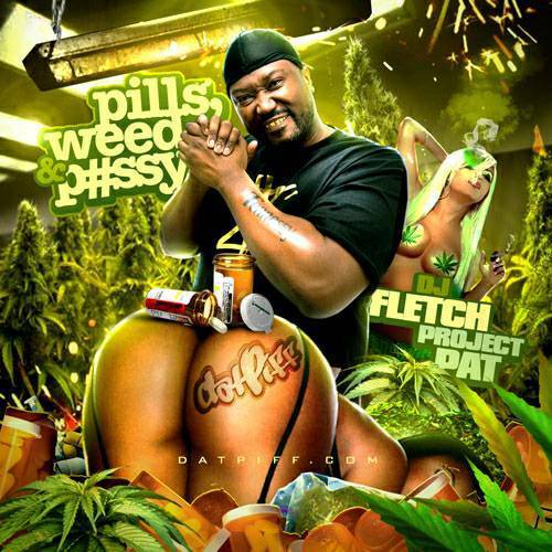 Project Pat - Pills, Weed & Pussy cover