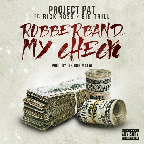 Project Pat - Rubberband My Check cover