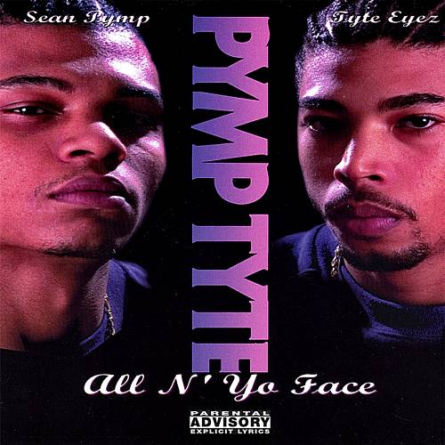 Pymp Tyte - All N Yo Face cover