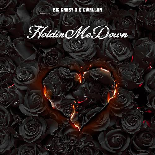 Big Gabby & Q Gwallaa - Holdin Me Down cover