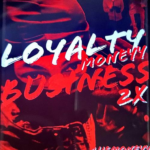 Que Moneyy - Loyalty Moneyy Business 2X cover
