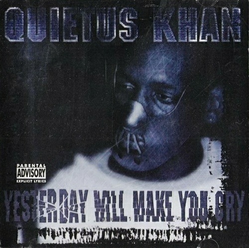 Quietus Khan - Yesterday Will Make You Cry cover