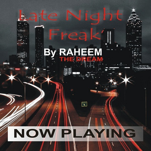 Raheem The Dream - Late Night Freak cover
