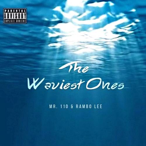 Mr. 110 & Rambo Lee - The Waviest Ones cover