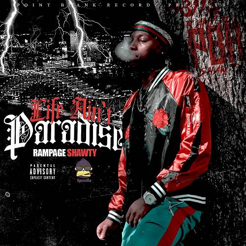 Rampage Shawty - Life Ain`t Paradise cover