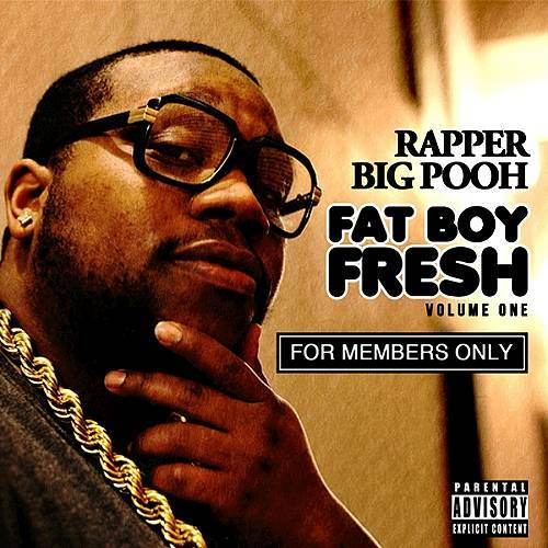 Rapper Big Pooh - Fat Boy Fresh Vol. 1. For Members Only cover