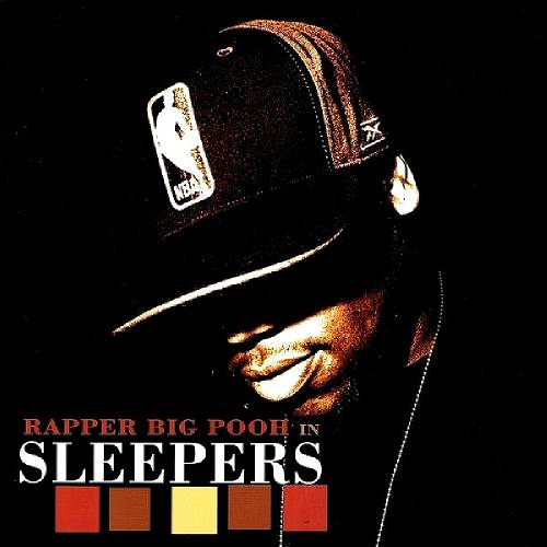 Rapper Big Pooh - Sleepers cover