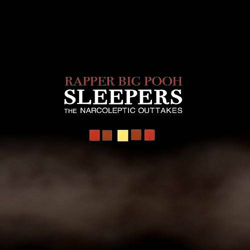 Rapper Big Pooh - Sleepers. The Narcoleptic Outtakes cover