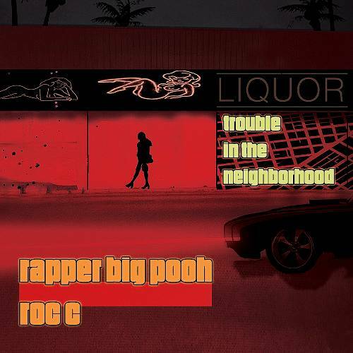Rapper Big Pooh & Roc C - Trouble In The Neighborhood cover