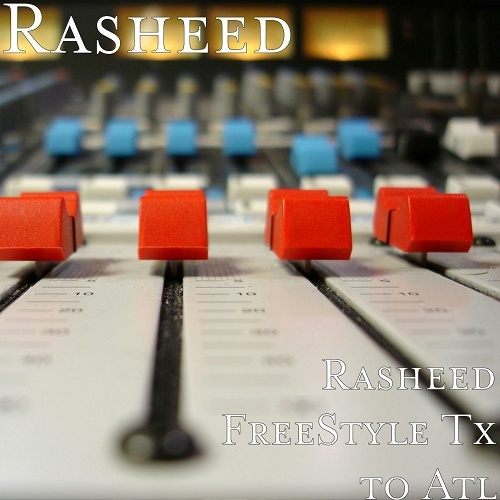 Rasheed - Freestyle TX To ATL cover