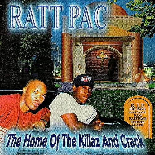 Ratt Pac - The Home Of The Killaz And Crack cover