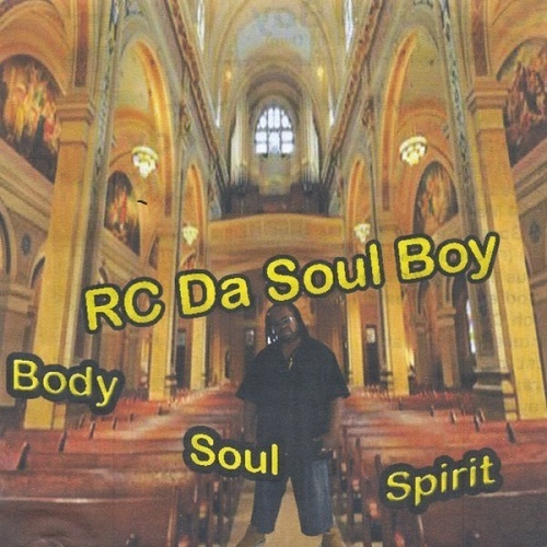 RC Da Soul Boy - Body, Soul & Spirit cover