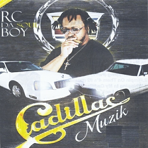 RC Da Soul Boy - Cadillac Muzik cover