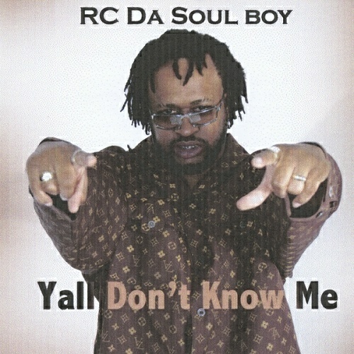 RC Da Soul Boy - Yall Don`t Know Me cover