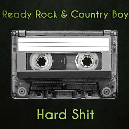 Ready Rock & Country Boy - Hard Shit cover