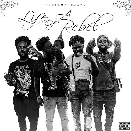 RebelManCjayy - Life Of A Rebel cover