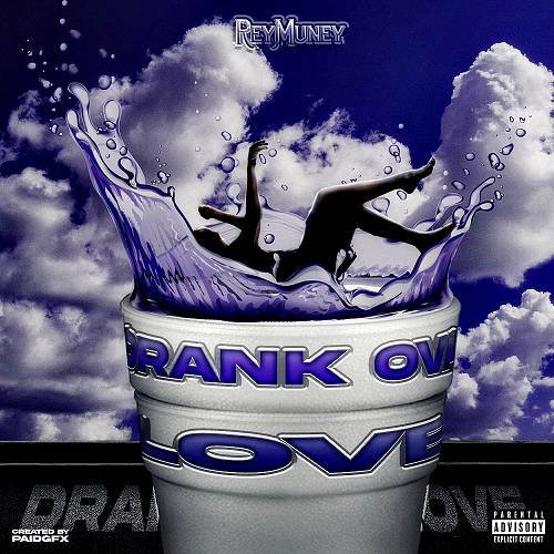 Rey Muney - Drank Ova Love cover