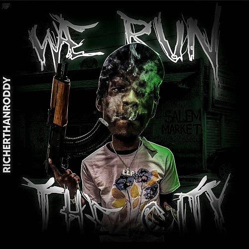 RicherThanRoddy - We Run The City cover