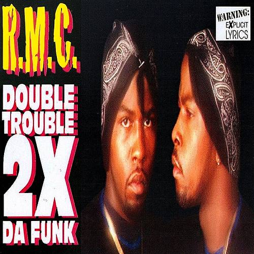 R.M.C. - Double Trouble 2x Da Funk cover
