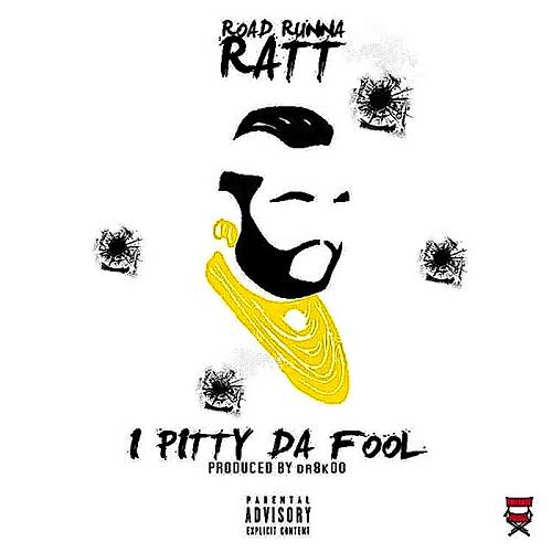 RoadRunna Ratt - I Pitty Da Fool cover