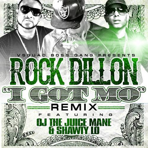 Rock Dillon - I Got Mo Remix cover