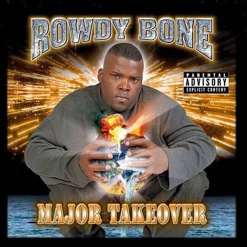 Rowdy Bone - Major Takeover cover