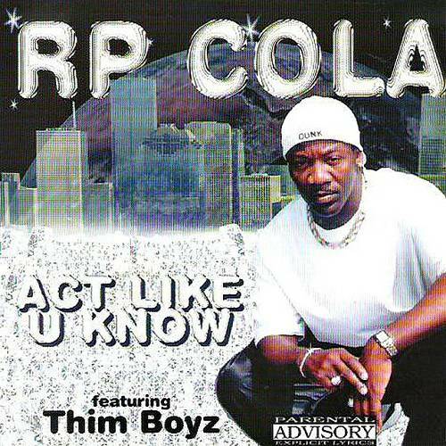 RP Cola - Act Like U Know cover