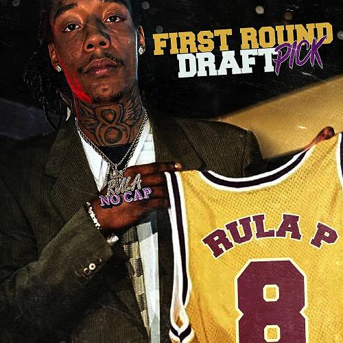 Rula P - First Round Draft Pick cover