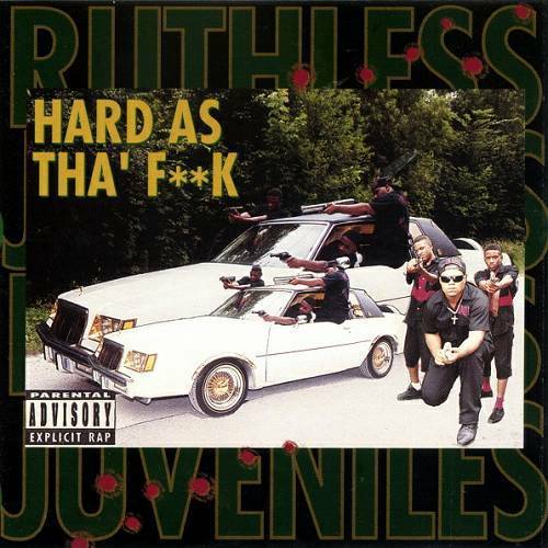 Ruthless Juveniles - Hard As Tha` Fuck cover