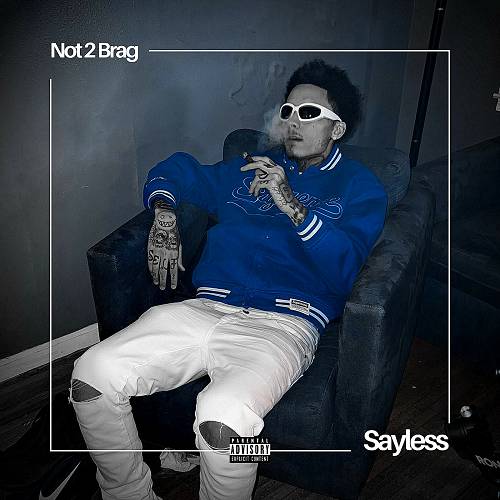 Sayless - Not 2 Brag cover