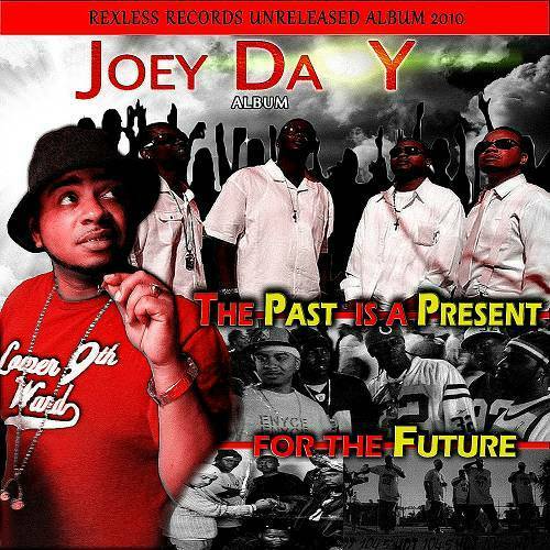 Joey Da Y - The Past Is A Present For The Future cover