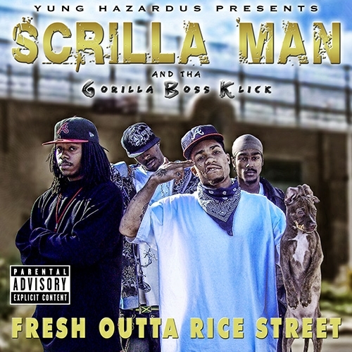 Scrilla Man & Tha Gorilla Boss Klick - Fresh Outta Rice Street cover