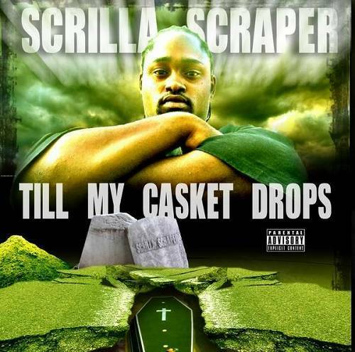Scrilla Scraper - Till My Casket Drops cover