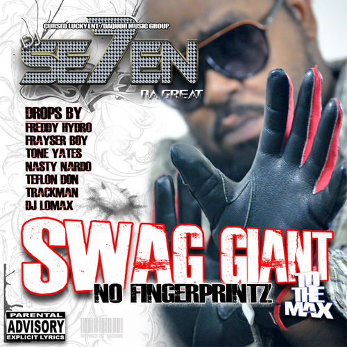 Se7en Da Great - Swag Giant To The Max. No Fingerprintz cover