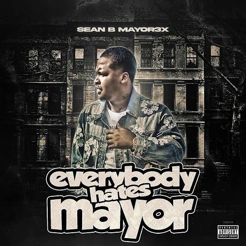 Sean B Mayor3x - Everybody Hates Mayor cover