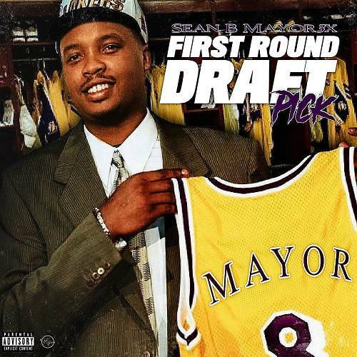 Sean B Mayor3x - First Round Draft Pick cover