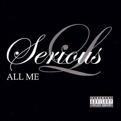 Serious-L - All Me cover