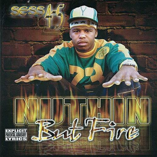 Sess 4-5 - Nuthin But Fire cover