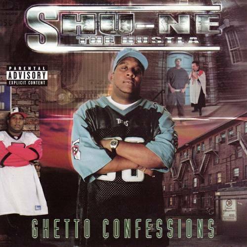 Shu-Ne The Hustla - Ghetto Confessions cover