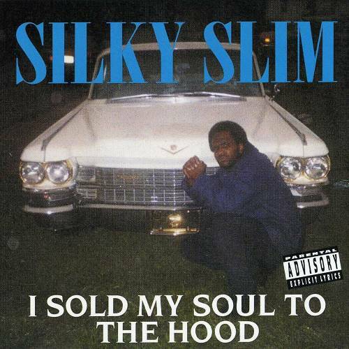 Silky Slim - I Sold My Soul To The Hood cover