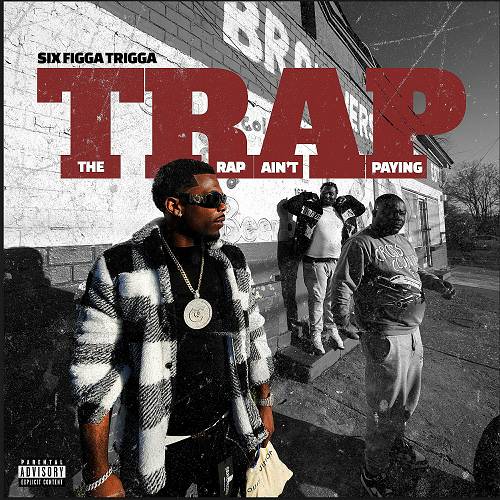 Six Figga Trigga - T.R.A.P. The Rap Aint Paying cover