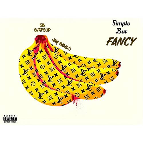 SB SurfsUp & Jay Bandz - Simple But Fancy cover