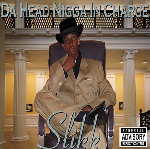 Slikk - Da Head Nigga In Charge cover