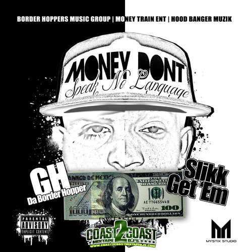 GH Da Border Hopper & Slikk Get `Em - Money Dont Speak No Language cover