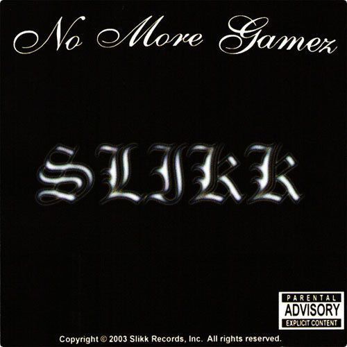Slikk - No More Gamez cover