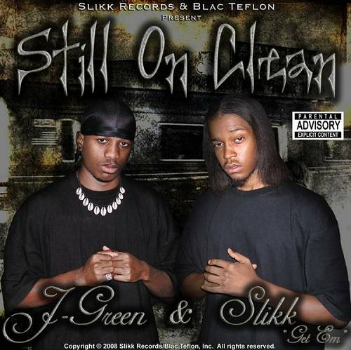 J-Green & Slikk - Still On Clean cover