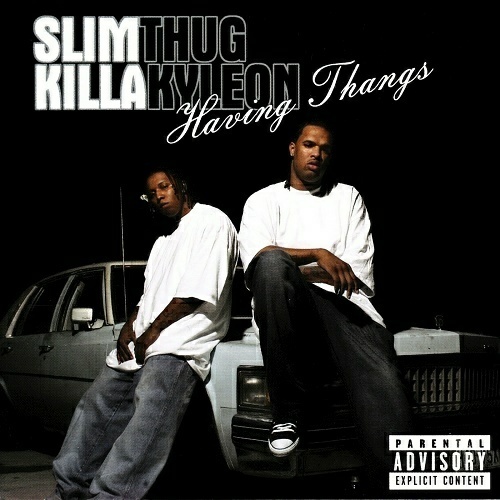 Slim Thug & Killa Kyleon - Having Thangs cover