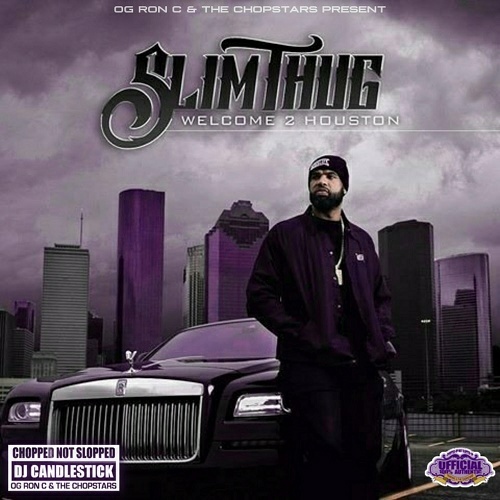 Slim Thug - Welcome 2 Houston (chopped not slopped) cover