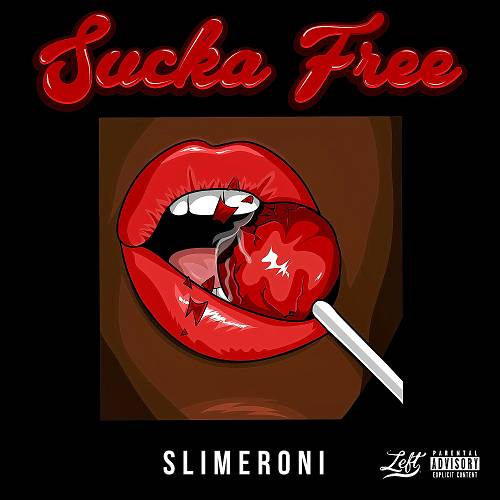 Slimeroni - Sucka Free cover